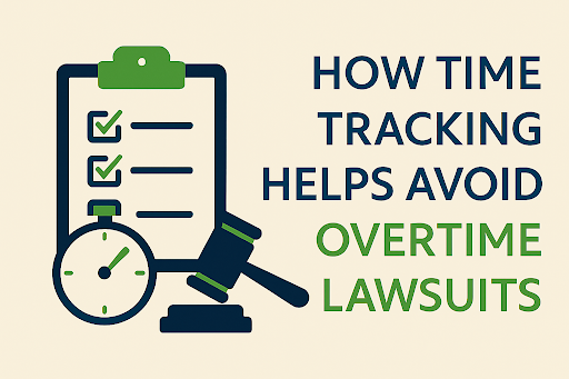 How Time Tracking Helps Avoid Overtime Lawsuits