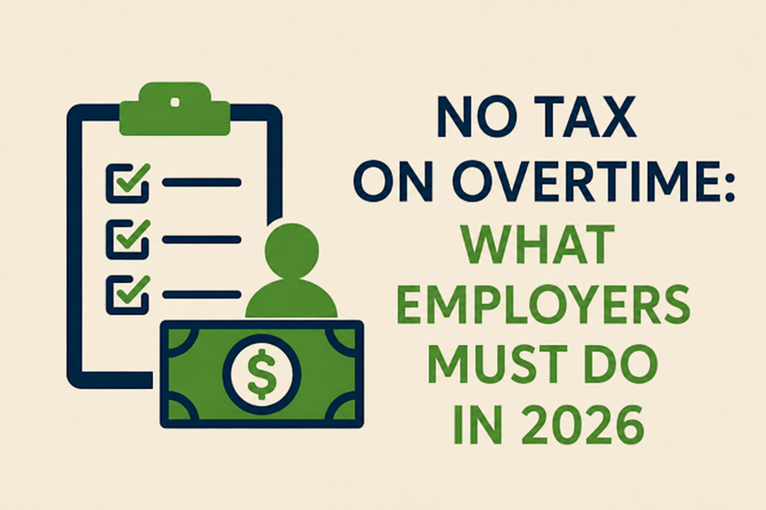No Tax on Overtime: What Employers Must Do in 2026